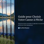 1 Guide pour Choisir Votre Canne a Peche